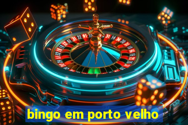 bingo em porto velho